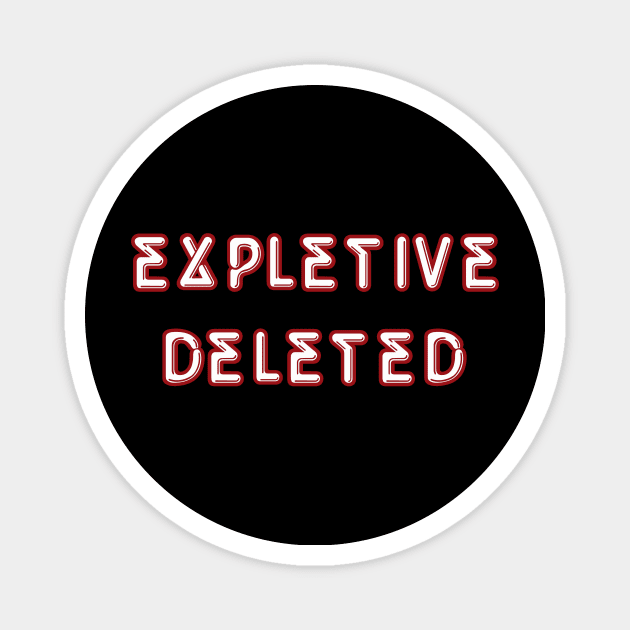 Expletive Deleted Magnet by Rick Post